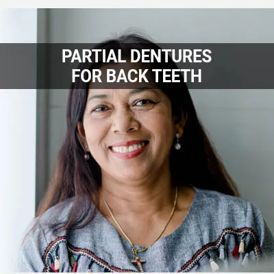 Visit our Partial Dentures for Back Teeth page